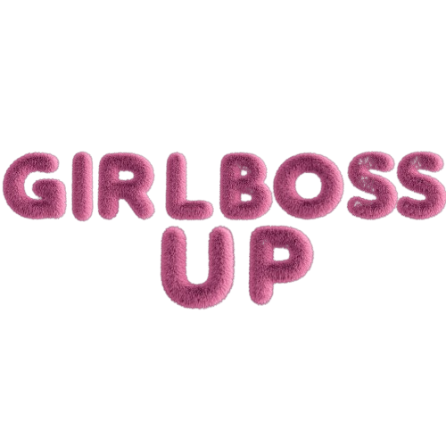 Girl Boss Up 
